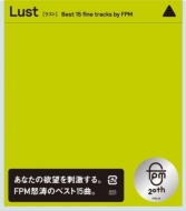 FPM (Fantastic Plastic Machine)/Lust (Best 15 Fine Tracks By Fpm)
