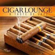 Various/Cigar Lounge： A Taste Of Jazz