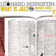　オムニバス（管弦楽）/Bernstein / Nyp： What Is Jazz (+commentary)