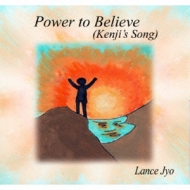 Lance Jyo/Power To Believe(Kenji's Song)