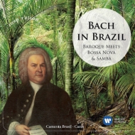 Хåϡ1685-1750/Bach In Brazil-baroque Meets Bossa Nova  Samba Cazes / Camerata Brasileira
