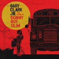 Gary Clark Jr/Story Of Sonny Boy Slim