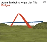 Adam Baldych / Helge Lien/Bridges