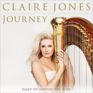 Claire Jones: Journey-harp To Soothe The Soul