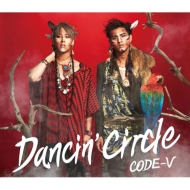 CODE-V/Dancin'Circle (A)(+dvd)(Ltd)