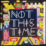 Not This Time -Brennan Green Remixes