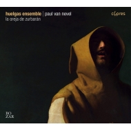 La Oreja De Zurbaran: P.van Nevel / Huelgas Ensemble