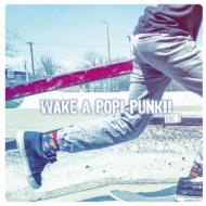 Various/Wake A Pop! Punk!! Vol.1