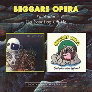 Beggars Opera/Pathfinder / Get Your Dog Off Me