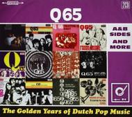 Q65/Golden Years Of Dutch Pop Music： A ＆ B Sides And More