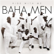 Baha Men/Ride With Me (Ltd)