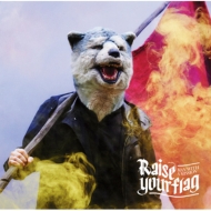 MAN WITH A MISSION/Raise Your Flag
