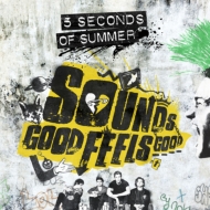 5 Seconds of Summer/Sounds Good Feels Good (Dled)