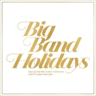 Jazz At Lincoln Center Orchestra / Wynton Marsalis/Big Band Holidays