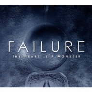 Failure/Heart Is A Monster