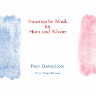 Horn Classical/French Music For Horn ＆ Piano： Damm(Hr) Rosel(P)