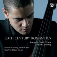 Contrabass Classical/20th Century Romantics-works For Contrabass Bayley(Cb) G. duce(P)