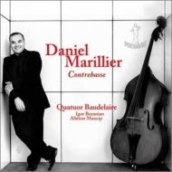 Music For Contrabass: Daniel Marillier(Cb)Quatuor Baudelaire