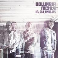 Columbia Nights/In All Things