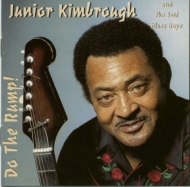 Junior Kimbrough/Do The Rump