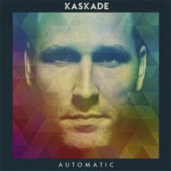 Kaskade/Automatic