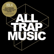 Various/All Trap Music 4