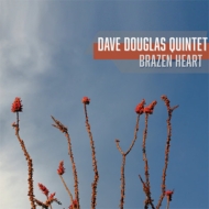 Dave Douglas/Brazen Heart