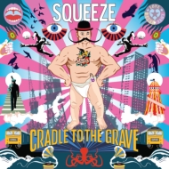 Squeeze/Cradle To The Grave