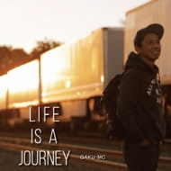 GAKU-MC/Life Is A Journey