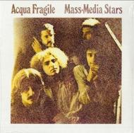 Acqua Fragile/Mass-media Stars