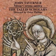 タヴァナー（1490-1545）/Missa Corona Spinea： Tallis Scholars