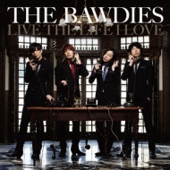 THE BAWDIES/Live The Life I Love (Ltd)