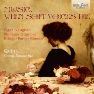 ˥Хڡ/Music When Soft Voices Die Quink Vocal Ensemble