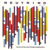 Neutrino/Improved Hearing Through Amplification
