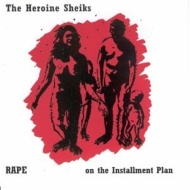 Heroine Sheiks/Rape On The Installment Plan