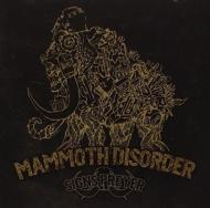 Mammoth Disorder