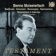 ピアノ作品集/Moiseiwitsch： Plays Beethoven Schumann Mussorgsky Rachmaninov