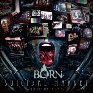 BORN/Suicidal Market doze Of Hope (A)(+dvd)(Ltd)