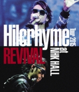 Hilcrhyme Tour 2015 Revival At Nhk Hall