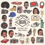 Butter Smooth -the Real 90's R & B Flavor-Mixed By Dj Hasebe