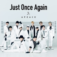 Apeace/Just Once Again