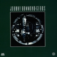 Johnny Hammond/Gears