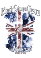 Black Stone Cherry/Black Stone Cherry Thank You Livin'Live Birmingham Uk 2014