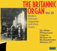 Organ Classical/The Britannic Organ Vol.10-the German Welte Organists ＆ Their Music