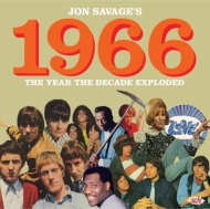 Jon Savage: 1966 The Year The Decade Exploded (2CD)