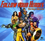 Harley  Muscle/Follow Your Heroes