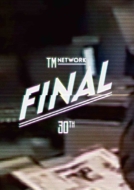 TM NETWORK 30th FINAL (DVD)