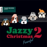Various/T5jazz Records Presents Jazzy Christmas / Peaceful 2