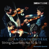 String Quartets Nos.10, 13 : Bennewitz Quartet