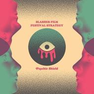 Slasher Film Festival Strategy/Psychic Shield
